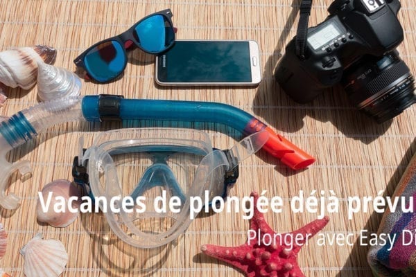 Vacances de plongée déjà prévues